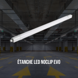 L'étanche LED parfait pour vos locaux industriels : NOCLIP EVO