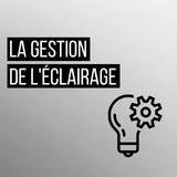 La gestion de l'éclairage